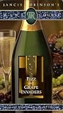 Jancis Robinson s Wine Course - Fizz and Grape Invaders