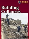 Man-Made Disasters - Building Collapses (Man-Made Disasters)