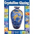 The Art of Crystalline Glazing: Basic Techniques