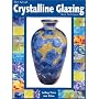 The Art of Crystalline Glazing: Basic Techniques