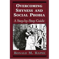 Overcoming Shyness and Social Phobia: A Step-by-Step Guide (Clinical Application of Evidence-Based Psychotherapy)