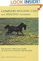 Complete Holistic Care and Healing for Horses