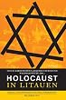 Holocaust in Litauen. Krieg, Judenmorde und Kollaboration im Jahre 1941
