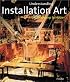 Understanding Installation Art: From Duchamp to Holzer