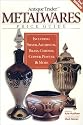 "Antique Trader" Metalwares Price Guide (Antique Trader's Metalwares Price Guide)