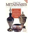 Antique Trader Metalwares Price Guide (Antique Trader's Metalwares Price Guide) by  Kyle Husfloen and Mark Moran