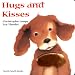 Hugs and Kisses (Touch and Feel)