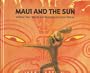 Maui and the Sun