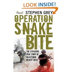 Operation Snakebite: The Explosive True Story of an Afghan Desert Siege