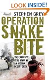 Operation Snakebite: The Explosive True Story of an Afghan Desert Siege
