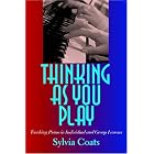 Buy Thinking as You Play: Teaching Piano in Individual and Group Lessons by Sylvia Coats
