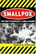 Smallpox: The Fight to Eradicate a Global Scourge