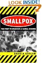 Smallpox: The Fight to Eradicate a Global Scourge