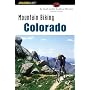 Mountain Biking Colorado, 2nd: An Atlas of Colorado's Greatest Off-Road Bicycle Rides