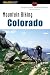 Mountain Biking Colorado, 2nd: An Atlas of Colorado's Greatest Off-Road Bicycle Rides