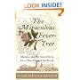 The Miraculous Fever-Tree: Malaria and the Quest for a Cure That Changed the World
