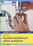 Produkt-Bild: Sanit&auml;rinstallationen selbst ausf&uuml;hren. Mit Pannenhilfe
