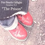 Peter Benedict Gallagher: Symphony No. 4 `The Prison`