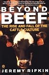 Beyond Beef: The Rise and Fall of the Cattle Culture (Plume)
