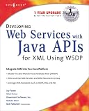 Developing Web Services with Java APIs for XML (JAX Pack) with CDROM