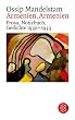 Armenien, Armenien: Prosa, Notizbuch, Gedichte 1930 - 1933