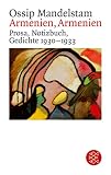 Armenien, Armenien: Prosa, Notizbuch, Gedichte 1930 - 1933 - Ossip Mandelstam