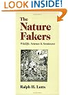 The Nature Fakers: Wildlife, Science, and Sentiment (Under the Sign of Nature: Explorations in Ecocriticism)