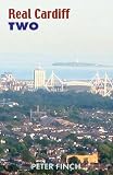 Real Cardiff Two (The Real Wales series)