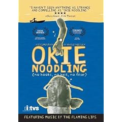Okie Noodling: A Documentary by Bradley Beesley