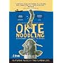 Okie Noodling: A Documentary by Bradley Beesley