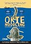 Okie Noodling: A Documentary by Bradley Beesley Okie Noodling: A Documentary by Bradley Beesley