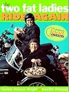 Two Fat Ladies Ride Again
