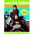 The Two Fat Ladies Ride Again