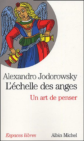 L échelle des anges : Un art de penser, suivi de Image de l âme