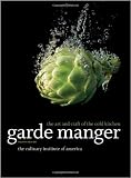 Garde Manger: The Art and Craft of the Cold Kitchen (Culinary Institute of America)