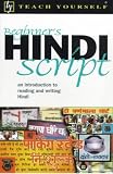 Beginner's Hindi Script (Teach Yourself)