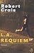 L.A. Requiem (Elvis Cole, #8)