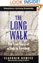 The Long Walk: The True Story of a Trek to Freedom