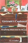 Gertrude's Cupboard: Recapturing Minds Stolen by Disease