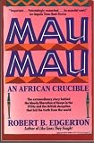 Mau Mau: An African Crucible