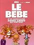 Le b�b� : Et tous les gazou-gazou arheu-arheu qui vont avec
