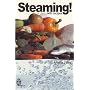 Steaming!: With Recipes