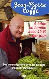 A table en famille avec 15 Euro par jour
