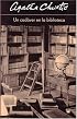 Un Cadaver En La Biblioteca/the Body in the Library