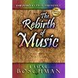The Rebirth of Music: English Version by LaMar Boschman