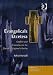 Evangelicals Etcetera: Conflict and Conviction in the Church of England's Parties (Explorations in Practical, Pastoral & Empirical Theology)