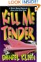 Kill Me Tender: A Murder Mystery Featuring the Singing Sleuth Elvis Presley