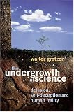 The Undergrowth of Science: Delusion, Self-Deception and Human Frailty