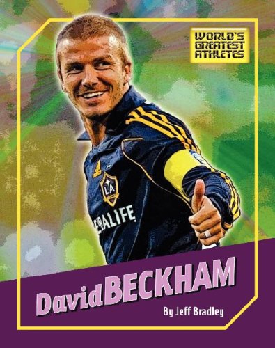 David Beckham (World's Greatest Athletes)