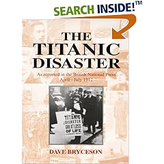 The Titanic Disaster: As Reported in the British National Press April-July 1912